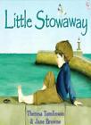 The Little Stowaway By Theresa Tomlinson, Jane Browne