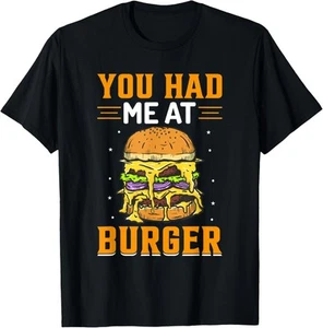 You Had Me At Burger I Cheeseburger I Burger T-Shirt Hoodie - Picture 1 of 10