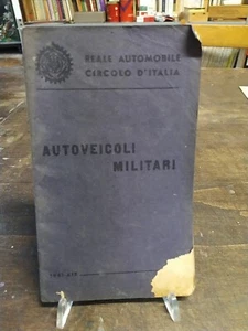 Libro Reale Automobile Circolo Italia Autoveicoli Militari 1941 RACI - Foto 1 di 18