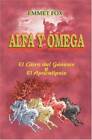 Alfa y Omega: El Libro del Gnesis y El Libro del Apocalipsis (Spanish E - GOOD