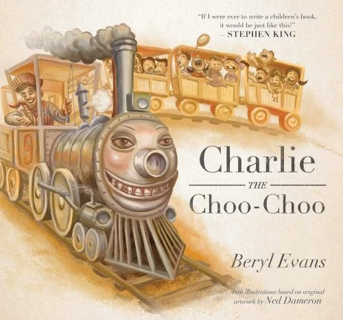 Charlie the Choo-Choo : From the World of the Dark Tower by Beryl Evans (2016, Picture Book)