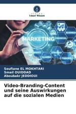 Video-Branding-Content und seine Auswirkungen auf die sozialen Medien Buch 72 S.