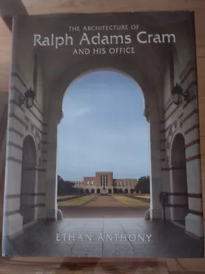 The Architecture of Ralph Adams Cram and His Office by Ethan Anthony 2007 - Image 1 of 4