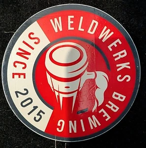 Beer Sticker Weldwerks Brewing Since 2015 Size 4" diameter - Picture 1 of 2