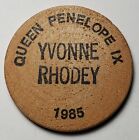 1985 Queen Penelope IX Yvonne Rhodey Wooden Nickel-FREE USA Ship