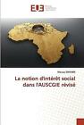 La notion d&#39;interet social dans l&#39;AUSCGIE revise by Moussa Diawara...