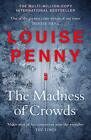 The Madness of Crowds: Chief Inspector Gamache Novel Book 17 by Louise Penny (Ha