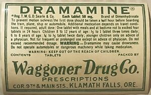 Rare Vintage 1940s Dramamine Label, Waggoner Drug Company, Klamath Falls, OR
