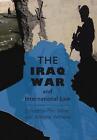 The Iraq War And International Law By Philip Shiner (English) Hardcover Book
