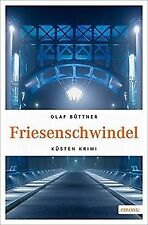 Friesenschwindel (Küsten Krimi) von Büttner, Olaf | Buch | Zustand gut