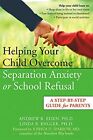 Helping Your Child Overcome Separation Anxiety or ... by Engler, Linda Paperback