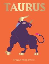 Taurus: Harness the Power of the Zodiac (astrology, Star Sign) by Stella Androme