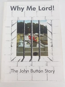 Why Me Lord! The John Button Story paper back book Perth Western Australia - Foto 1 di 10