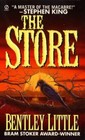 The Store - Mass Market Paperback By Bentley  Little - GOOD