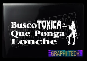 BUSCO TOXICA QUE PONGA LONCHE PEGATINA STICKER CALCOMANIA DECAL PEGOTE DE VINIL - Bild 1 von 16