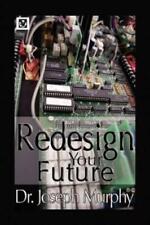 Joseph Murphy Re-Design Your Future (Hardback) (UK IMPORT)