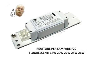 REATTORE ELETTROMECCANICO F20 LAMPADE FLUORESCENTI BALLAST 18W 20W 22W 24W 26W - Foto 1 di 1