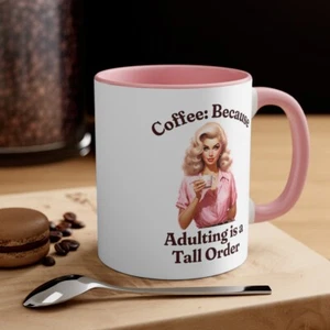 Adulting is Tall Order Mug - Morning Boost, Coffee Lovers, Stress Relief Gift - Picture 1 of 21