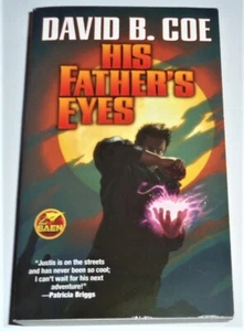 Case Files of Justis Fearsson: His Father's Eyes by David B. Coe Paperback New - Picture 1 of 2