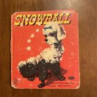 Snowball Children’s Book Old Vintage Fuzzy cover and pages 1952