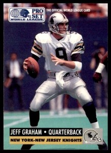 1991 Pro Set WLAF Jeff Graham NY NJ Knights #99