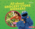 Susan B Katz All About Grocery Store Workers (Paperback) (Us Import)