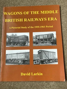 Wagons of the Middle British Railways Era:  1955-1961 by David Larkin - Picture 1 of 6