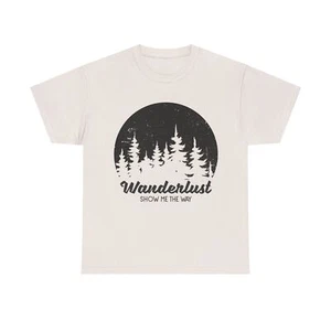 Wanderlust Show Me The Way Hiking Camping Unisex Heavy Cotton Tee - Picture 1 of 33