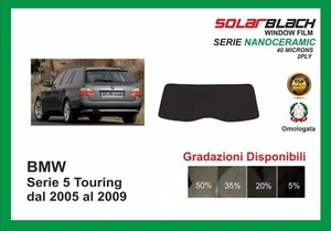 pellicola oscurante BMW serie 5 touring dal 2005-09 kit lunotto NANOCERAMIC - Imagen 1 de 1