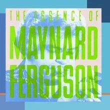 The Essence of... von Maynard Ferguson | CD | Zustand sehr gut - Bild 1 von 2