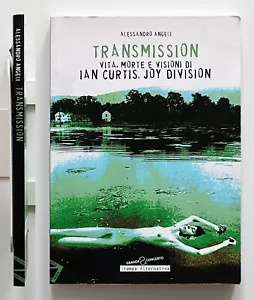 Transmission Vita, morte e visioni di Ian Curtis, Joy Division 2014 di A. Angeli - Imagen 1 de 6