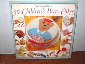 Vintage 1994 Step by Step 50 Children's party cakes hardcover - Imagen 1 de 4