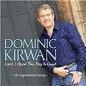 Dominic Kirwan : Lord, I Hope This Day Is Good CD (2012) FREE Shipping, Save £s - Image 1 of 1