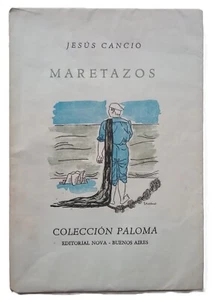 Cancio, Jesús - Maretazos - Luis Seoane - Primera Edición - (1947) - SIGNED - Picture 1 of 5