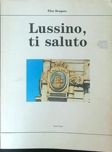 LUSSINO, TI SALUTO BRAGATO ELSA ZENIT 1990 \ BROSSURA - Picture 1 of 1
