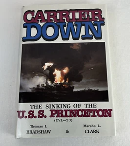 CARRIER DOWN: THE STORY OF THE SINKING OF THE U.S.S. By Thomas Bradshaw & Marsha - Picture 1 of 12
