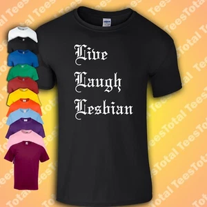 Live Laugh Lesbian T-Shirt | Funny | Queer | Gay | LGBT - Picture 1 of 1