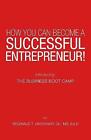 How You Can Become a Successful Entrepreneur! : Introducing: the Business Boo...