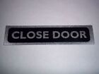 SELF ADHESIVE CLOSE DOOR SIGNS FOR HOTEL, PUB, OFFICE, RESTAURANT, CAFE 