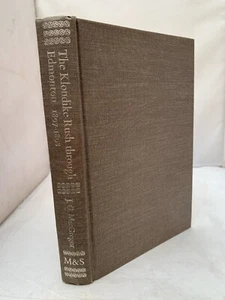 The Klondike Rush Through Edmonton 1897-98 - Illustrated HB GOLD MINING - Picture 1 of 12