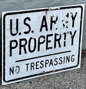 Vintage Retired U.S. Army Property No Trespassing 18"x24" Metal Sign Military - Picture 1 of 5