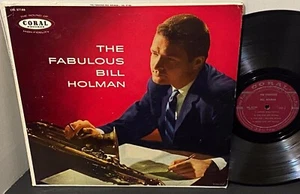BILL HOLMAN The Fabulous 1958 CORAL Jazz MONO LP EX+ Vinyl Lewis Kamuca Geller  - Picture 1 of 2