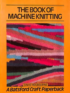 The Book of Machine Knitting by Holbourne, David - Imagen 1 de 1