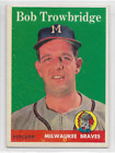1958 Topps #252 BOB TROWBRIDGE RC Milwaukee Braves (NR-MINT) **free shipping**