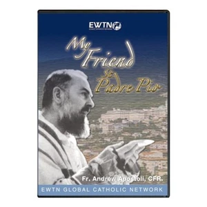 MY FRIEND ST. PADRE PIO W/ FR ANDREW APOSTOLI : AN EWTN DVD - Picture 1 of 10