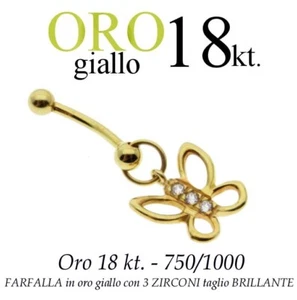 Piercing ombelico belly ORO GIALLO 18kt.pendente FARFALLA ZIRCONI GOLD butterfly - Foto 1 di 9
