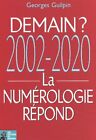 Demain ? 2002-2020 : La Numérologie répond