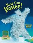 Bear Can Dance! by Suzanne Bloom (English) Paperback Book