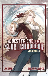 Pre-Order MY BEST FRIEND IS AN ELDRITCH HORROR LIGHT NOVEL VOL 03 VF/NM VAULT HO - Picture 1 of 1
