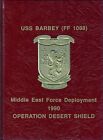 ☆ USS BARBEY FF-1088 DESERT SHIELD DEPLOYMENT CRUISE BOOK YEAR LOG 1990 - NAVY ☆